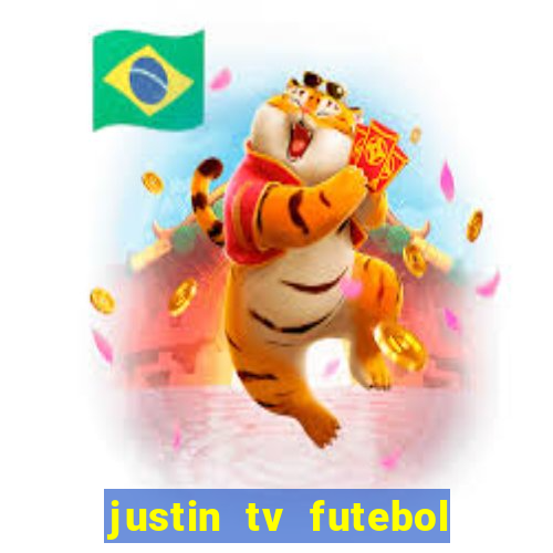 justin tv futebol ao vivo